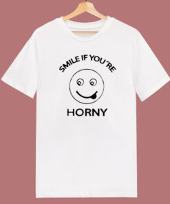 Smile If Youre Horny T Shirt Style 1
