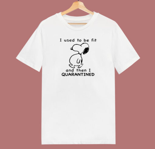 Snoopy I Used To Be For And Then I Quarantined 80s T Shirt