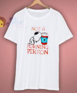 Snoopy Not A Morning Person Shirt 1 Snoopy Not A Morning Person Shirt 3