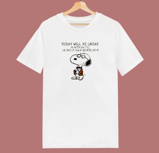 Snoopy Today Will Be Great No Matter How I Feel 80s T Shirt