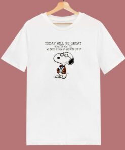 Snoopy Today Will Be Great No Matter How I Feel 80s T Shirt