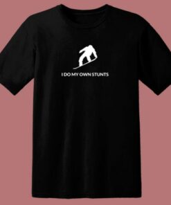 Snowboarding Shirt I Do My Own Stunts Funny Snowboarder Gift 80s T Shirt 1 Snowboarding Shirt I Do My Own Stunts Funny Snowboarder Gift 80s T Shirt 2