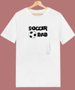 Soccer Dad Funny Humor Comedy 80s T Shirt Soccer Dad Funny Humor Comedy 80s T Shirt