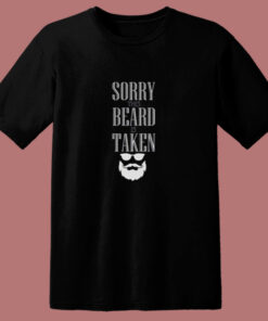 Sorry This Beard Is Taken 2 80s T Shirt 1