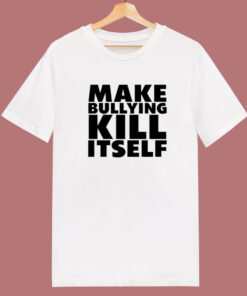 South Park Make Bullying Kill Itself T Shirt Style South Park Make Bullying Kill Itself T Shirt Style