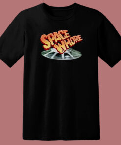 Space Whore Graphic T Shirt Style