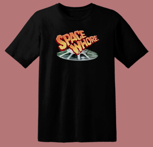 Space Whore Graphic T Shirt Style