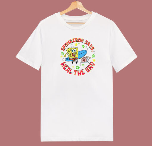 Spongebob Says Heal The Bay T Shirt Style