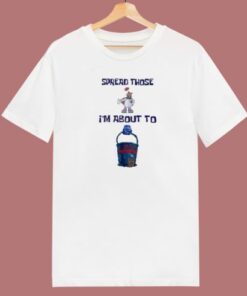 Spread Those To Cum Buckets T Shirt Style