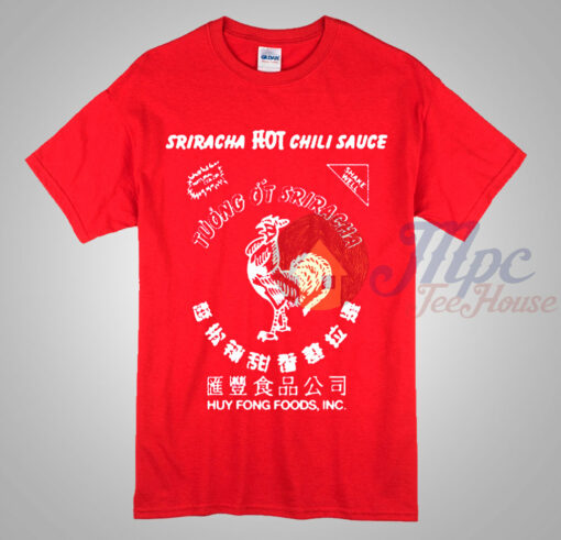 Sriracha Hot Chili Sauce tshirt