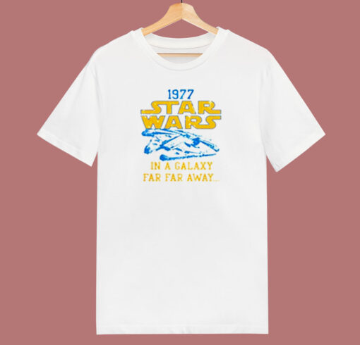 Star Wars 1977 In A Galaxy 80s T Shirt