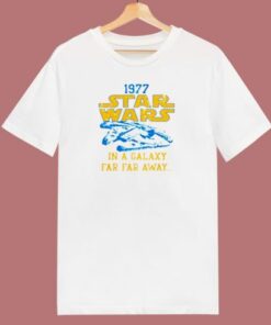Star Wars 1977 In A Galaxy 80s T Shirt