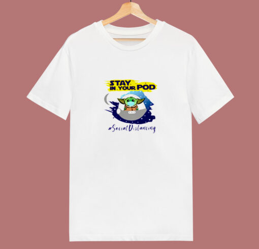 Stay In Your Pod Classic 80s T Shirt