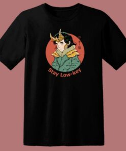 Stay Low Key 80s T Shirt Style 1 Stay Low Key 80s T Shirt Style 2
