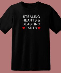 Stealing Hearts And Blasting Farts T Shirt Style 1 Stealing Hearts And Blasting Farts T Shirt Style 2