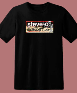 Steve o The Bucket List T Shirt Style