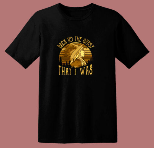 Stevie Nicks Back To The Gypsy That I Was 80s T Shirt