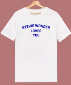 Stevie Wonder Loves You T Shirt Style Stevie Wonder Loves You T Shirt Style
