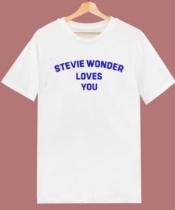 Stevie Wonder Loves You T Shirt Style