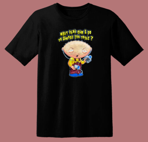 Stewie Says What Else Can I Do To Ignore You T Shirt Style