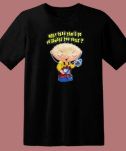 Stewie Says What Else Can I Do To Ignore You T Shirt Style 1 Stewie Says What Else Can I Do To Ignore You T Shirt Style 2