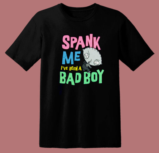 Stewie Spank Me Bad Boy T Shirt Style