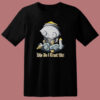 Stewie Who Do I Trust Me T Shirt Style