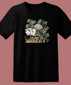 Stewie You Got My Money T Shirt Style 1