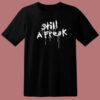 Still A Freak Korn T Shirt Style
