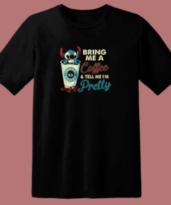 Stitch Bring Me Coffee And Tell Me Pretty 80s T Shirt 1