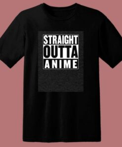 Straight Outta Anime Parody 80s T Shirt