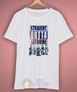 Straight Outta Tatooine Star Wars T Shirt