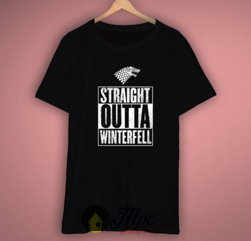 Straight Outta Winterfell T Shirt