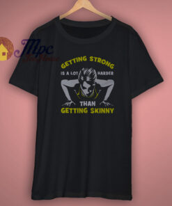 Strong vs Skinny Motrivational Gift Shirt 1