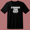 Stronger Than Death Matt Hardy T Shirt Style