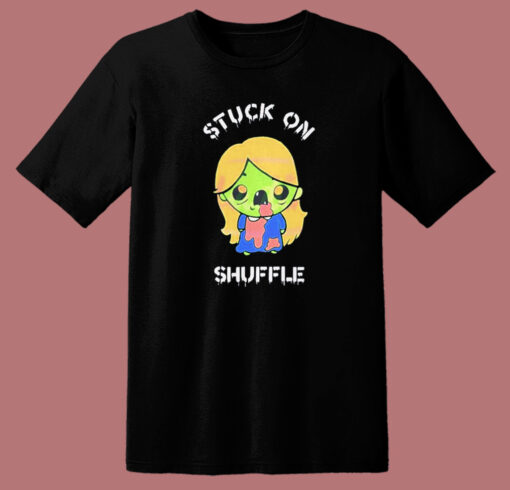 Stuck On Shuffle Halloween T Shirt Style