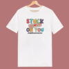Stuck On You Healthcare Worker 80s T Shirt Style