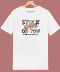 Stuck On You Healthcare Worker 80s T Shirt Style Stuck On You Healthcare Worker 80s T Shirt Style