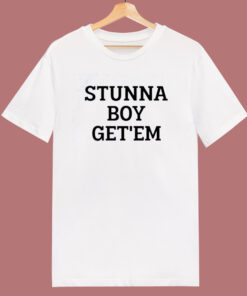 Stunna Boy Get’em T Shirt Style Stunna Boy Get’em T Shirt Style
