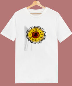 Sunflower Oclock You Cant Give Your Life 80s T Shirt 1