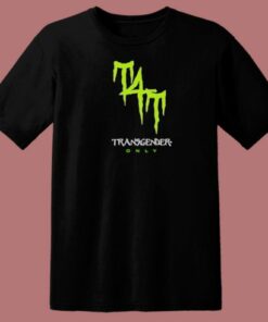 T4T Energy Drink Transgender Only T Shirt Style 1 T4T Energy Drink Transgender Only T Shirt Style 2