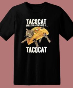 Taco Cat Spelled Backwards T Shirt Style
