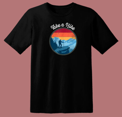 Take A Hike Retro 80s T Shirt Style