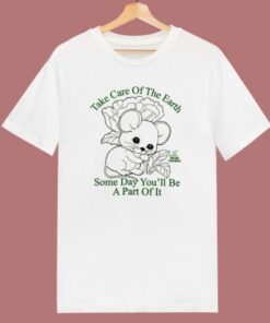 Take Care Of The Earth T Shirt Style 1 Take Care Of The Earth T Shirt Style 2