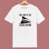 Take Him to the Train Station T Shirt Style