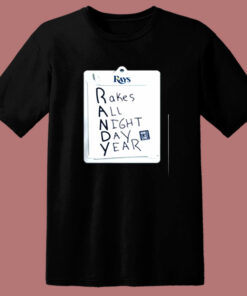 Tampa Bay Rays Randy Rakes All Night Day Year 80s T Shirt 1