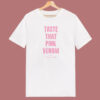Taste That Pink Venom Blackpink T Shirt Style