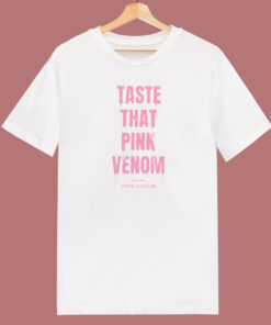 Taste That Pink Venom Blackpink T Shirt Style