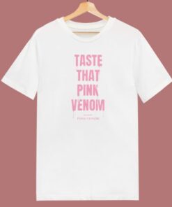 Taste That Pink Venom Blackpink T Shirt Style