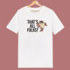 Taz Says Thats All Folks T Shirt Style
